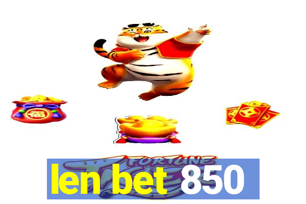 len bet 850